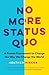 No More Status Quo by Heather Hiscox