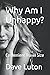 Why Am I Unhappy?: Convenie...