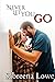 Never Let You Go: Book 2 (N...