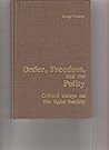 Order, Freedom, and the Polity: Critical Essays on the Open Society