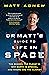 Dr Matt's Guide to Life in Space by Matt Agnew