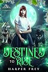 Book cover for Destined to Rise (A Shifting Society, #5)