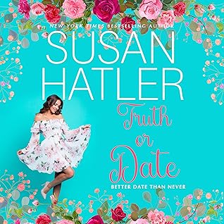 Truth or Date (Better Date than Never, #2)