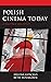 Polish Cinema Today: A Bold...