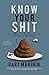Know Your Shit: The Complet...