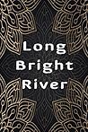 Long Bright River...