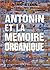 ANTONIN OU LA MEMOIRE ORGAN...