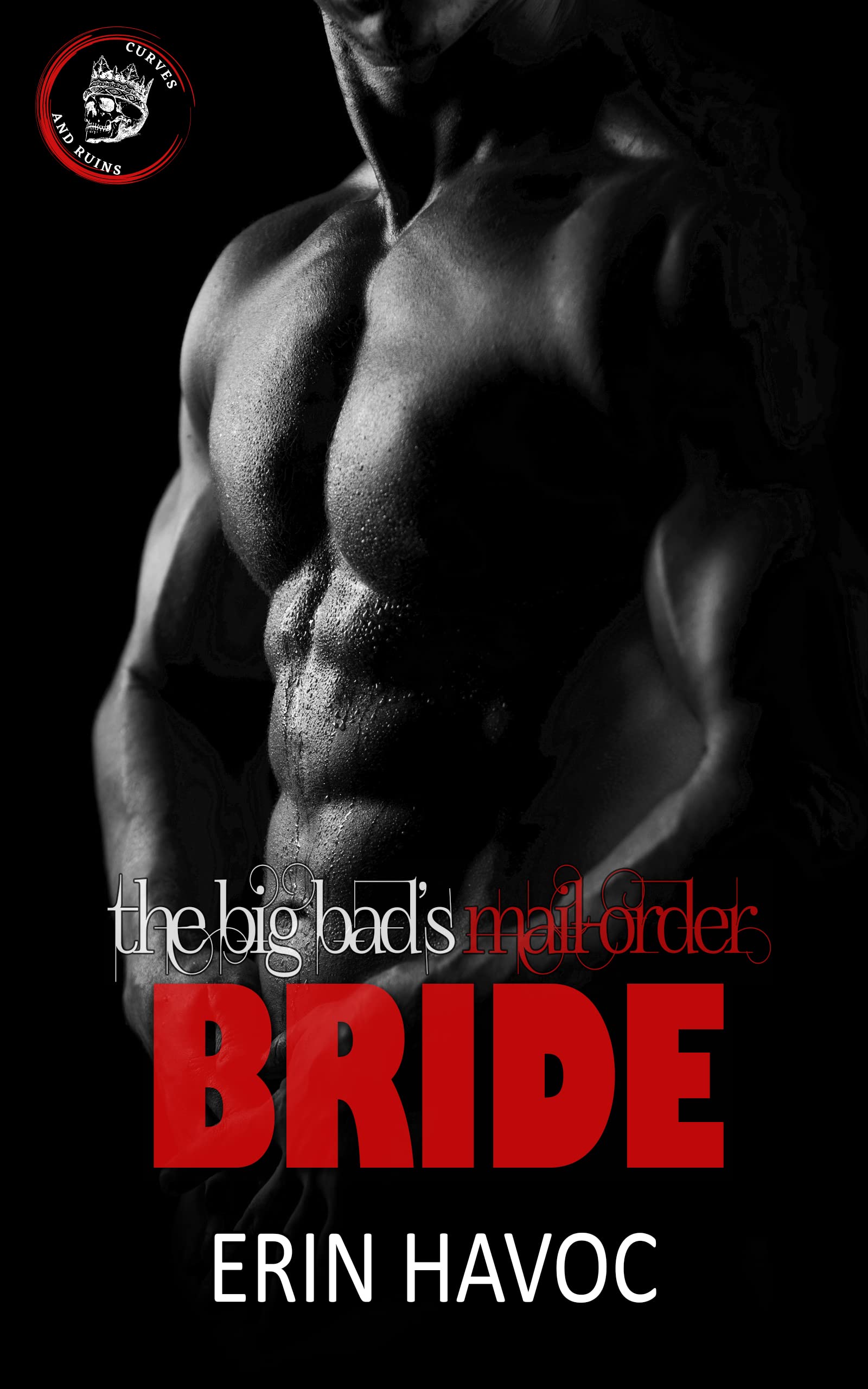 The Big Bad's Mail-Order (Curves and Ruins, #5)