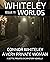 Whiteley Worlds issue 11: A...