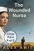 The Wounded Nurse – Part 2:...