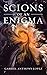 Scions of an Enigma by Gabriel Anthony Lopez
