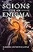 Scions of an Enigma by Gabriel Anthony Lopez