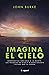Imagina el cielo (Mente y sabiduría) by John Burke