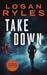 Take Down (A Mason Sharpe Thriller, #2) by Logan Ryles