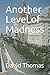 Another Level of Madness (The David Thomas Adventures, #2)
