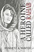 A Heroine Called Rahab (The Called)