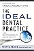 The Ideal Dental Practice: Is Your Practice Personality Sabotaging Your Success?