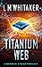 Titanium Web (Georgia Steele Thrillers #2)