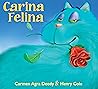 Carina Felina by Carmen Agra Deedy Carina Felina by Carmen Agra Deedy