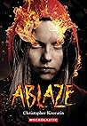 Ablaze by Christopher Krovatin Ablaze by Christopher Krovatin