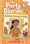 Awesome Orange Birthday: A Branches Book (The Party Diaries #1)