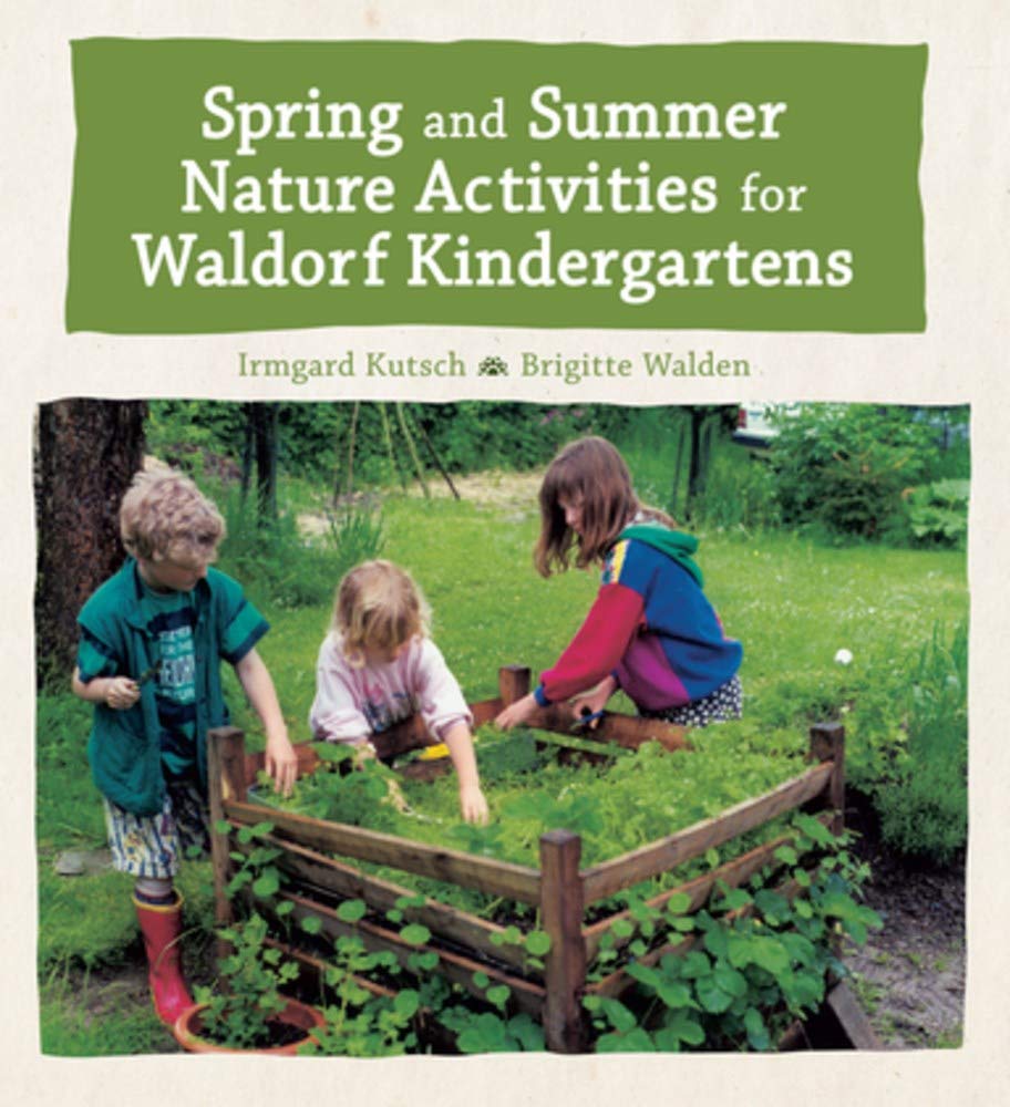 Spring and Summer Nature Activities for Waldorf Kindergartens (Paperback)