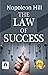 The Law of Success by Napoleon Hill: Unlocking Your Path to Success and Achievement (Bestseller Collection)
