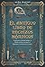El antiguo libro de hechizos nórdicos: Su guía para el Futhark Antiguo, el folclore nórdico, las runas, el paganismo, la adivinación y la magia