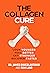 The Collagen Cure: The Forgotten Role of Glycine and Collagen for Optimal Health and Longevity