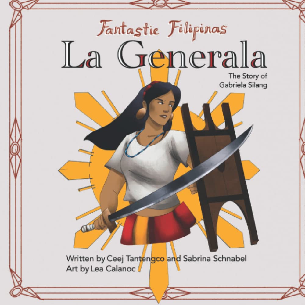 Fantastic Filipinas - La Generala: The Story of Gabriela Silang (Paperback)