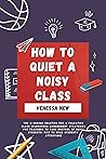 HOW TO QUIET A NO...