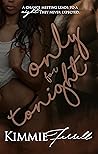 Only For Tonight by Kimmie Ferrell