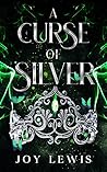 A Curse of Silver by Joy  Lewis