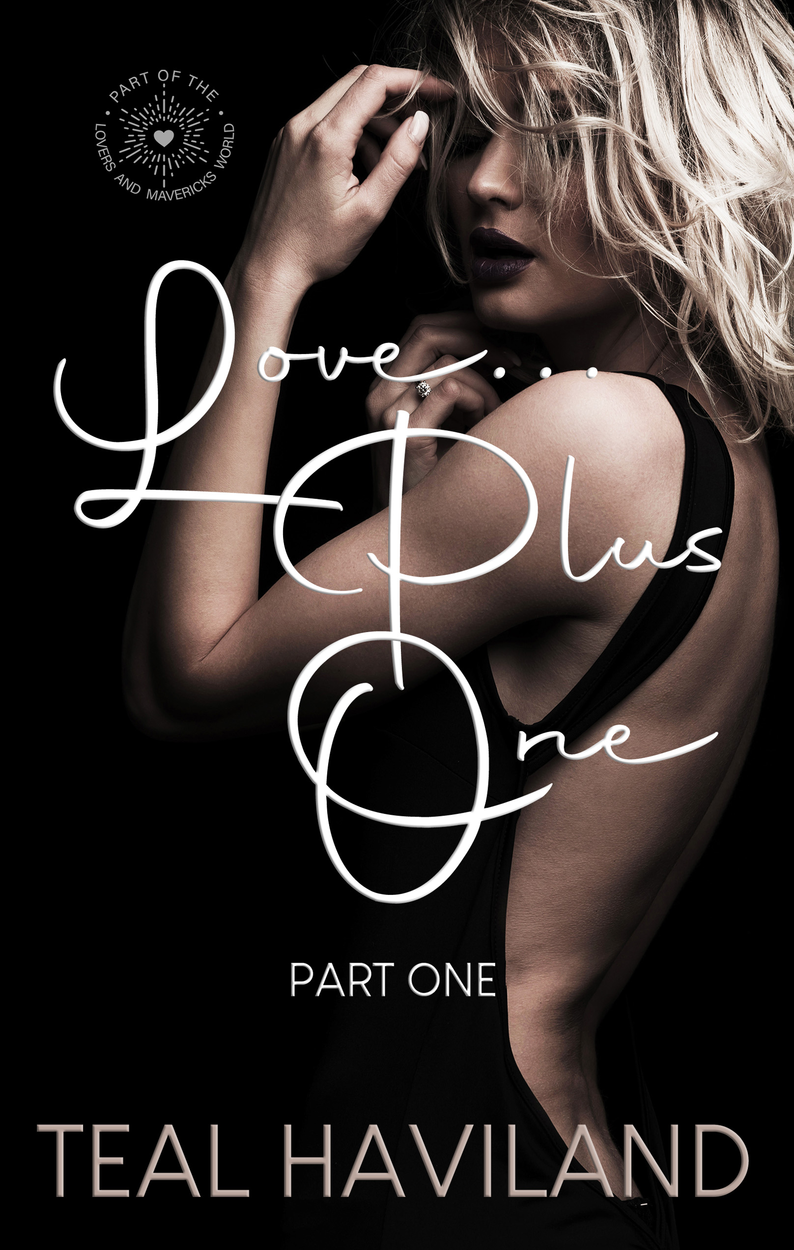 Love . . . Plus One: Part One