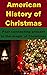 American History of Christm...