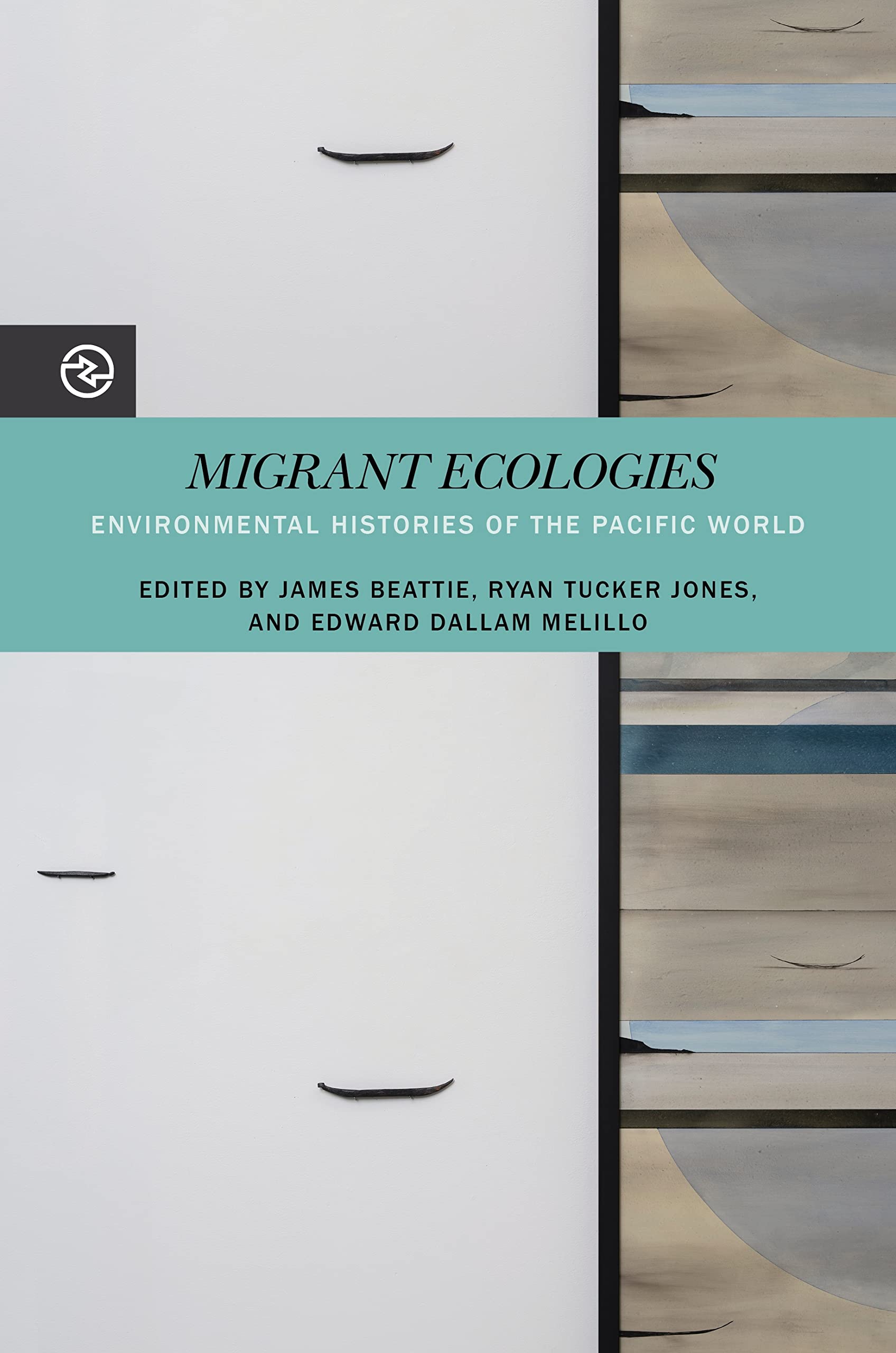 Migrant Ecologies: Environmental Histories of the Pacific World (Perspectives on the Global Past)