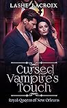 Cursed Vampire's Touch: Royal Queens of New Orleans Cursed Vampire's Touch: Royal Queens of New Orleans
