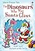 The Dinosaurs Who Met Santa Claus (Usborne First Reading Level 3)