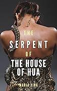 The Serpent of the House of Hua