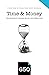 Time & Money: True Stories of Craving, Saving, and Misbehaving