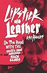 Lipstick and Leather by Kim Hawes