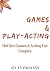 GAMES & PLAY-ACTING by Ryan Brooks