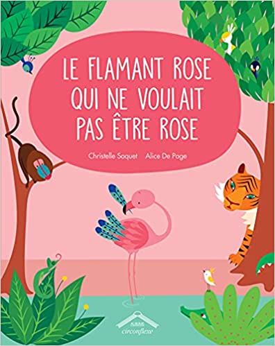 Le flamant rose qui ne voulait pas être rose (Hardcover)