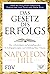 Das Gesetz des Erfolgs: Die vollständigen und grundlegenden 15 Erfolgsprinzipien zur Erfüllung ihrer Träume