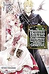 The Abandoned Heiress Gets Rich with Alchemy and Scores an En... by Miyako Tsukahara