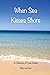 When Sea Kisses Shore