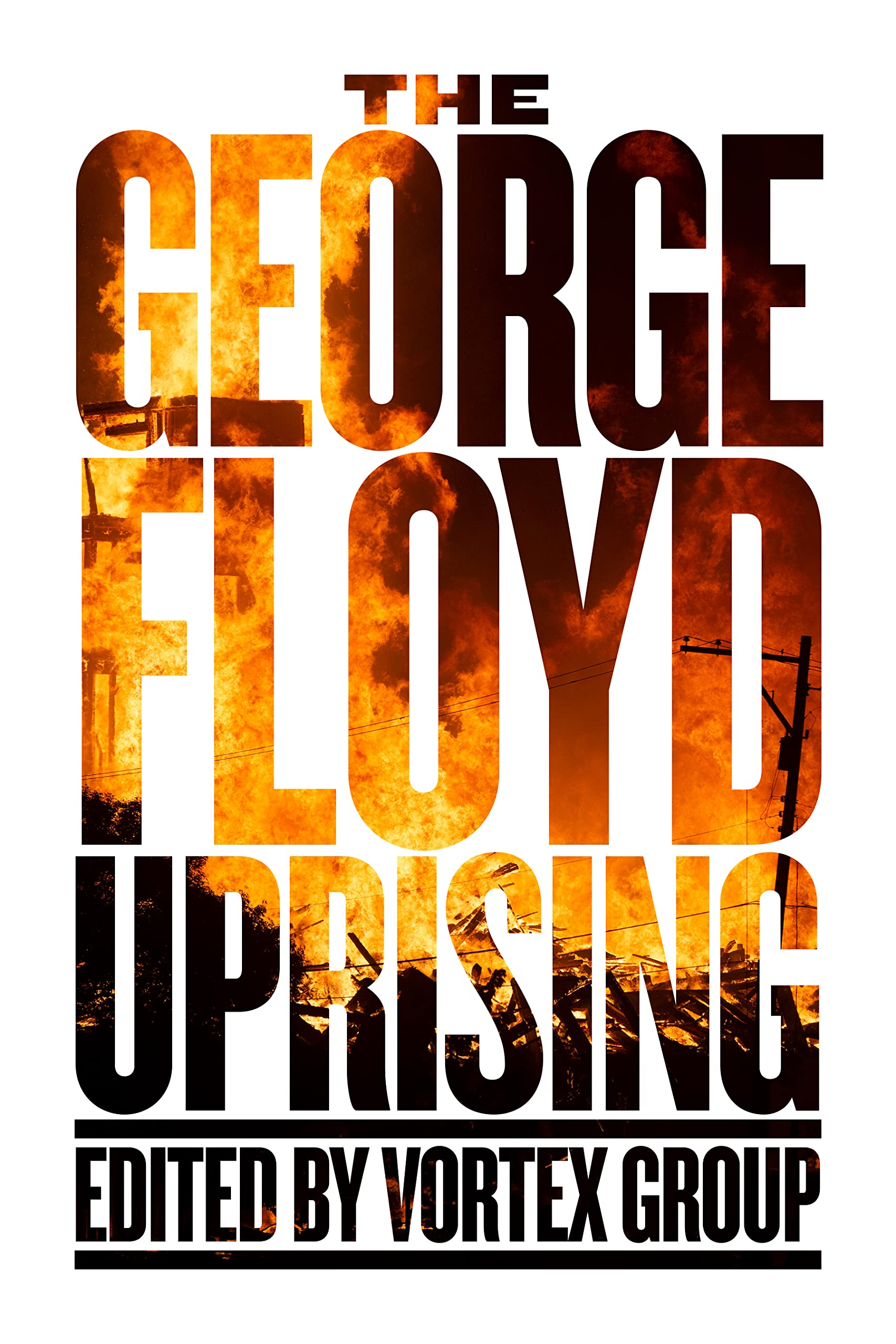 The George Floyd Uprising (Kindle Edition)