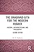 The Bhagavad-Gita for the Modern Reader: History, Interpretations and Philosophy