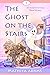 The Ghost on the Stairs: A ...