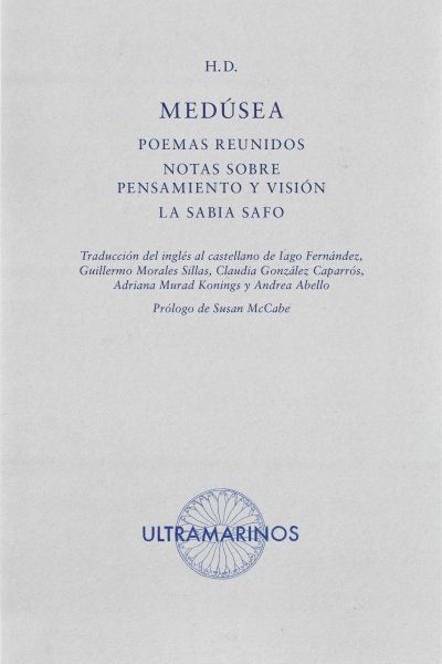 Medúsea: Poemas reunidos / Notas sobre pensamiento y visión / La sabia Safo